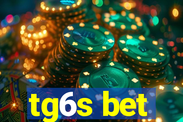 tg6s bet